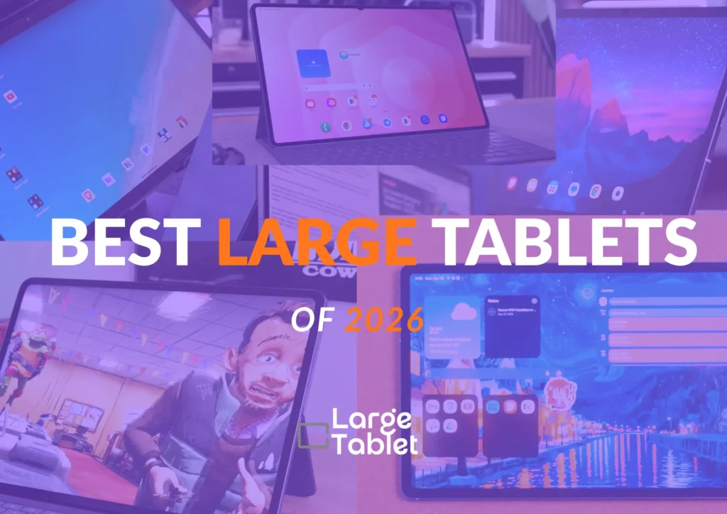 Best Large Tablets of 2026 tested and reviewed